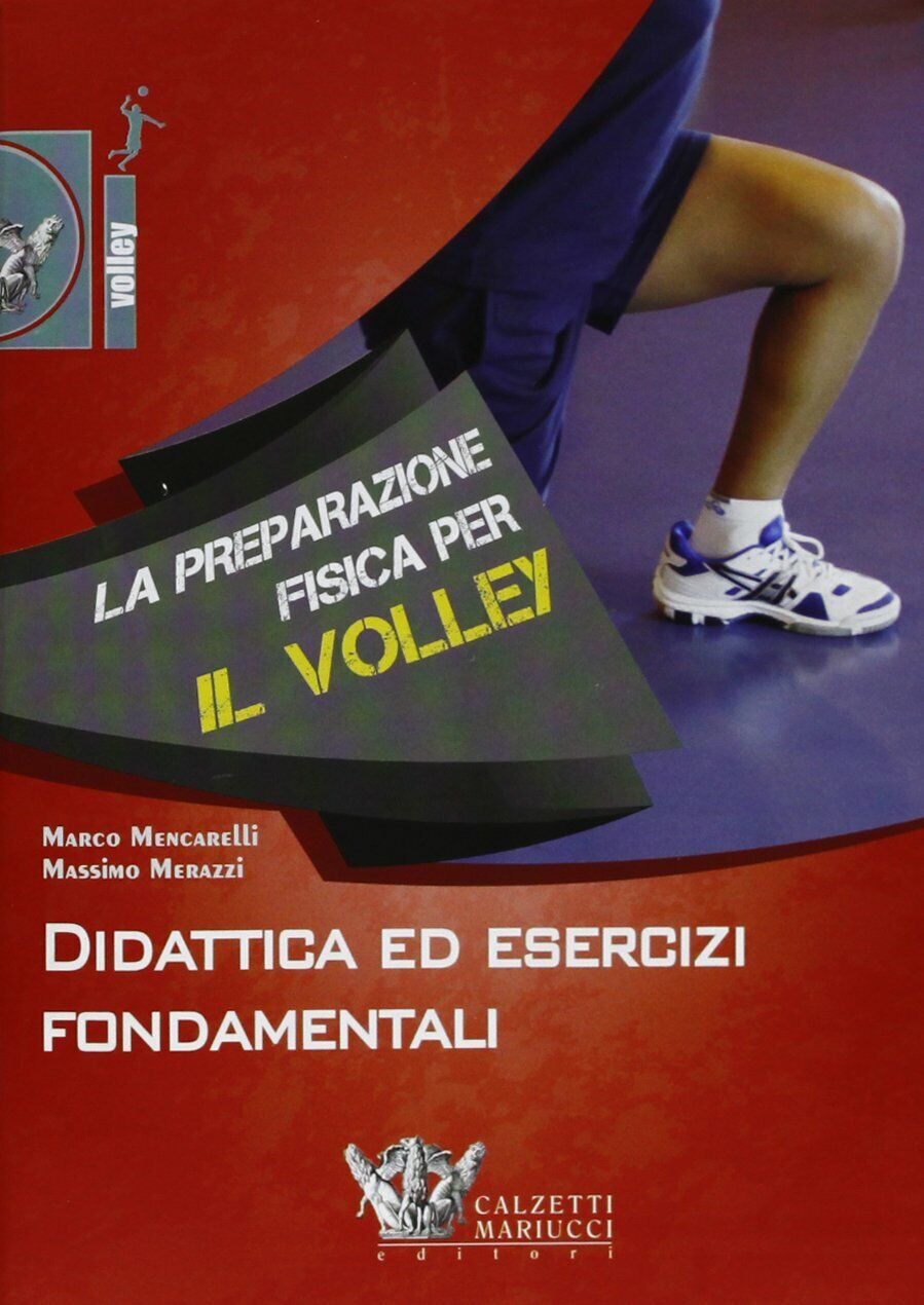 La preparazione fisica per il volley.Con DVD - Mencarelli, Merazzi - 2013 libro usato