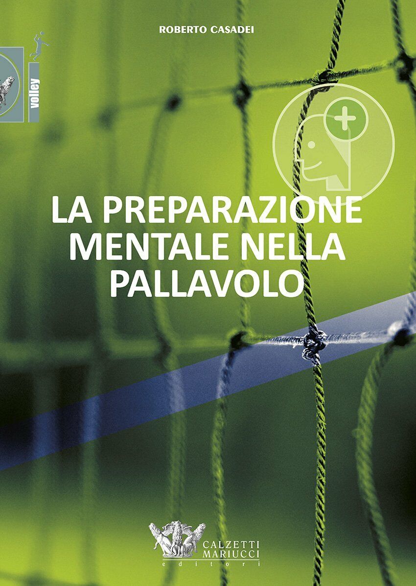 La preparazione mentale nella pallavolo - Roberto Casadei - 2017 libro usato