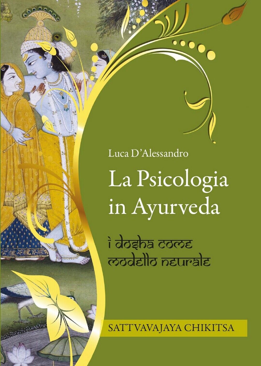 La psicologia in Ayurveda  di Luca d'Alessandro,  2017,  Youcanprint libro usato
