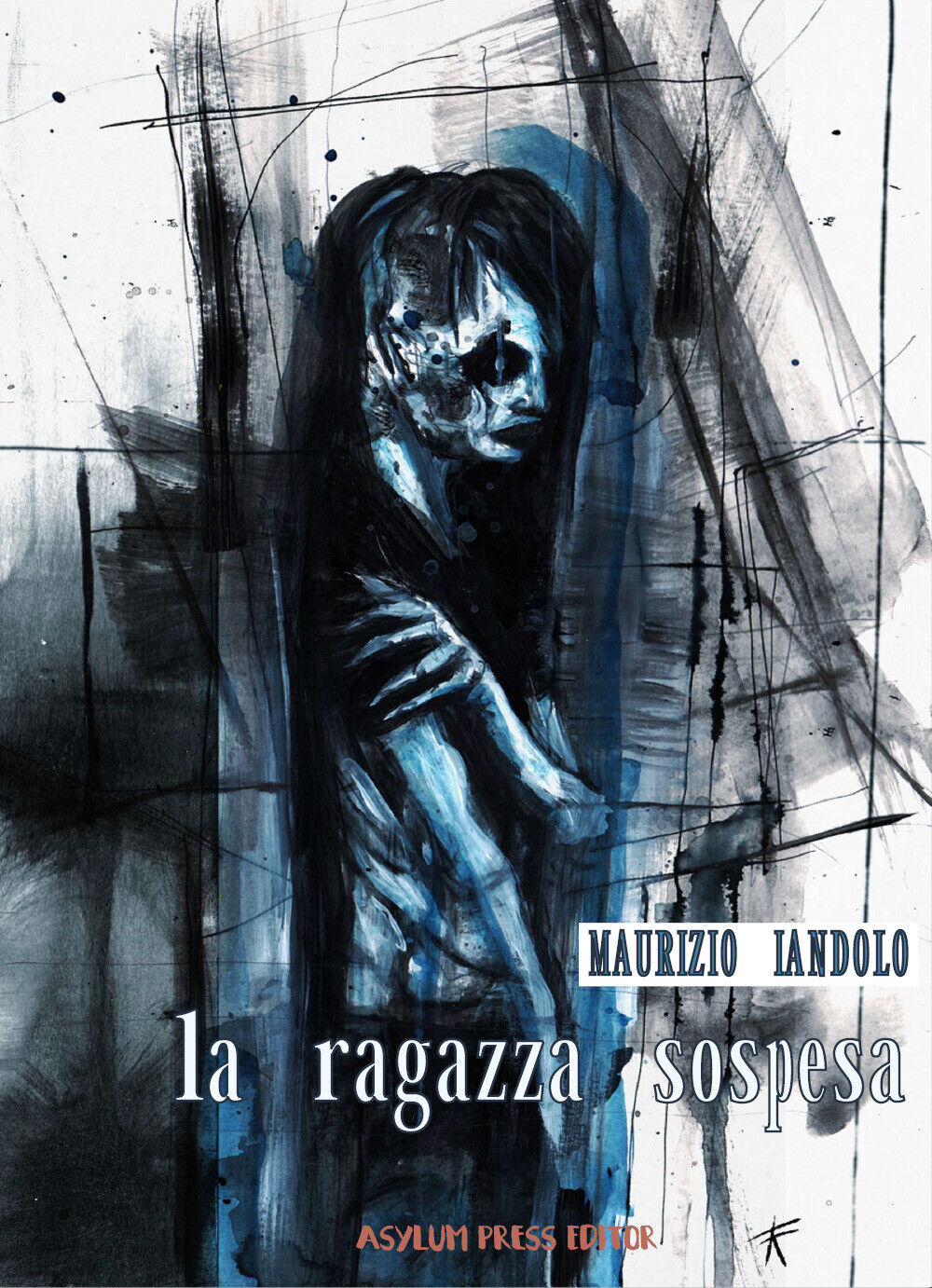 La ragazza sospesa di Maurizio Iandolo,  2021,  Asylum Press Editor libro usato