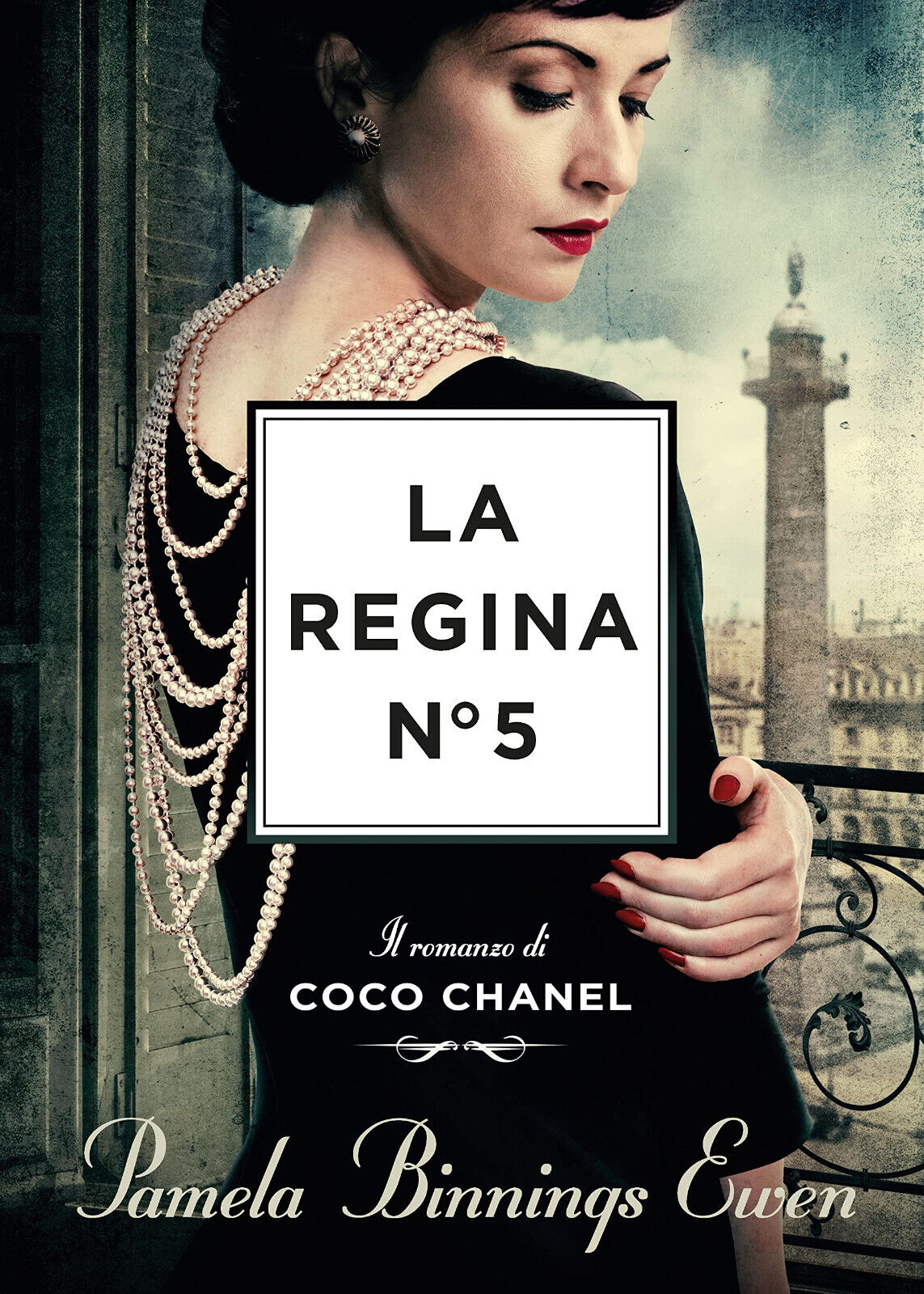 La regina N?5. Il romanzo di Coco Chanel - Pamela Binnings Ewen - 2022 libro usato
