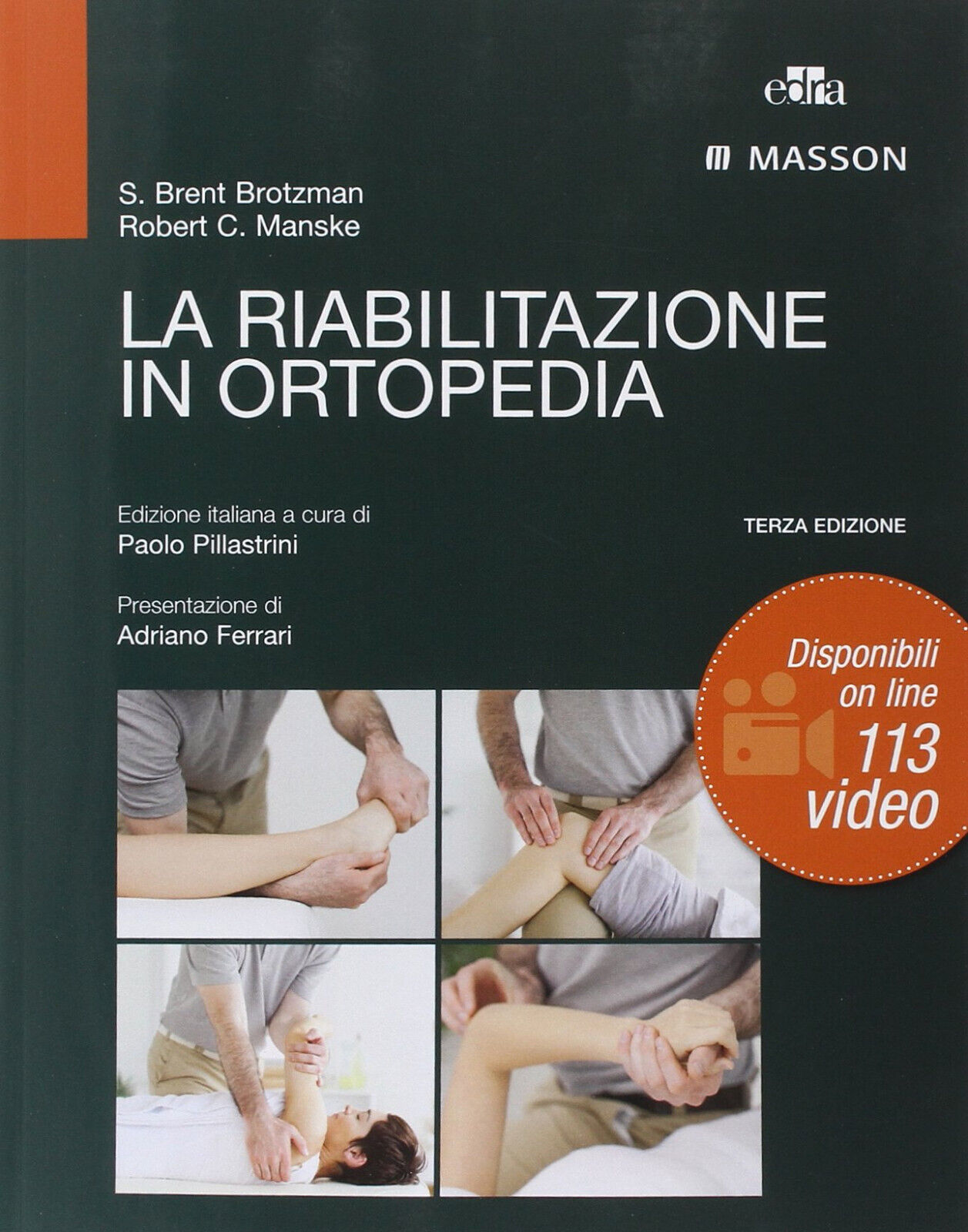 La riabilitazione in ortopedia - S. Brent Brotzman, Robert C. Manske - Edra,2014 libro usato