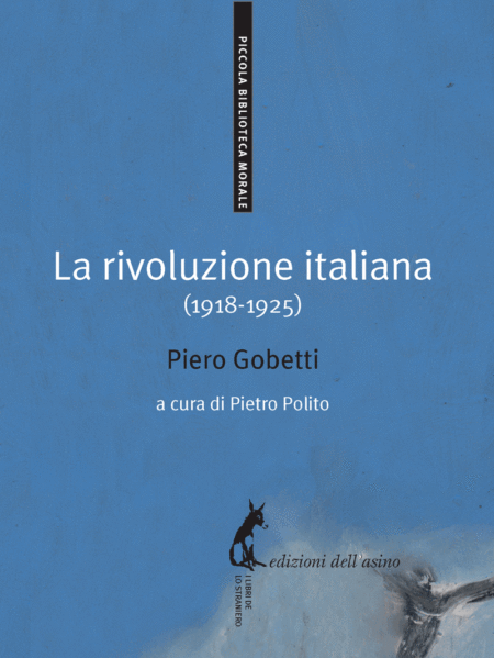 La rivoluzione italiana (1918-1925) di Piero Gobetti,  2013,  Edizioni DelL'Asin libro usato