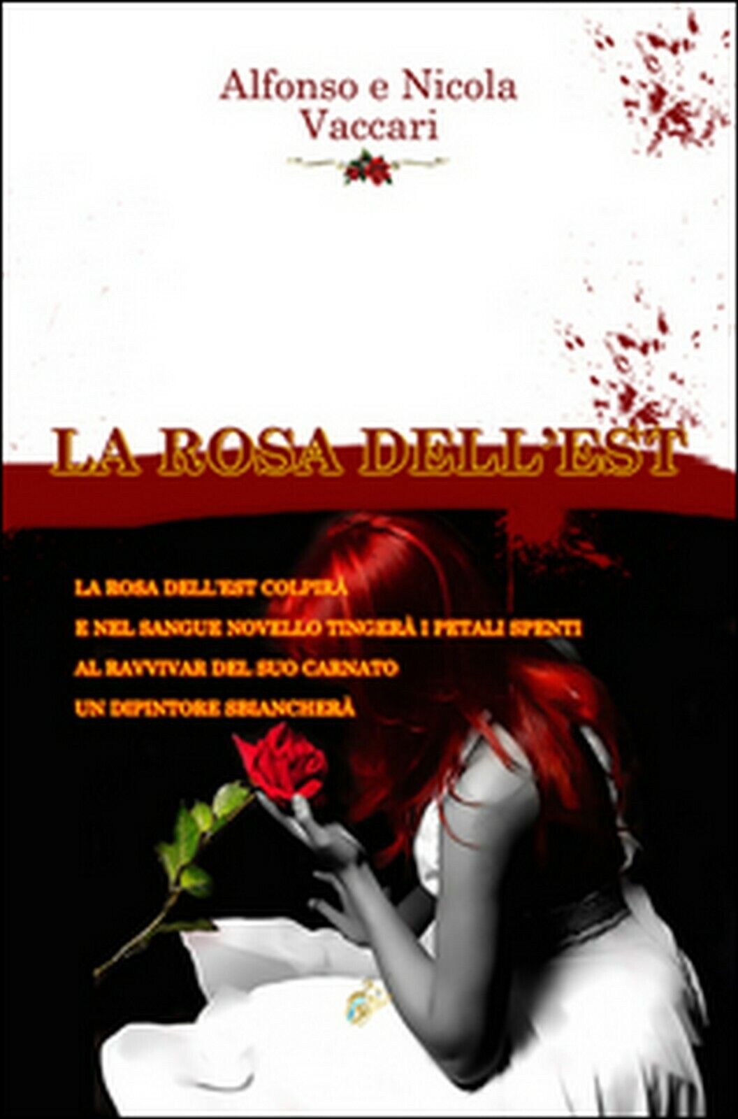 La rosa delL'est  di Vaccari Alfonso, Vaccari Nicola,  2016,  Black Wolf Edition libro usato