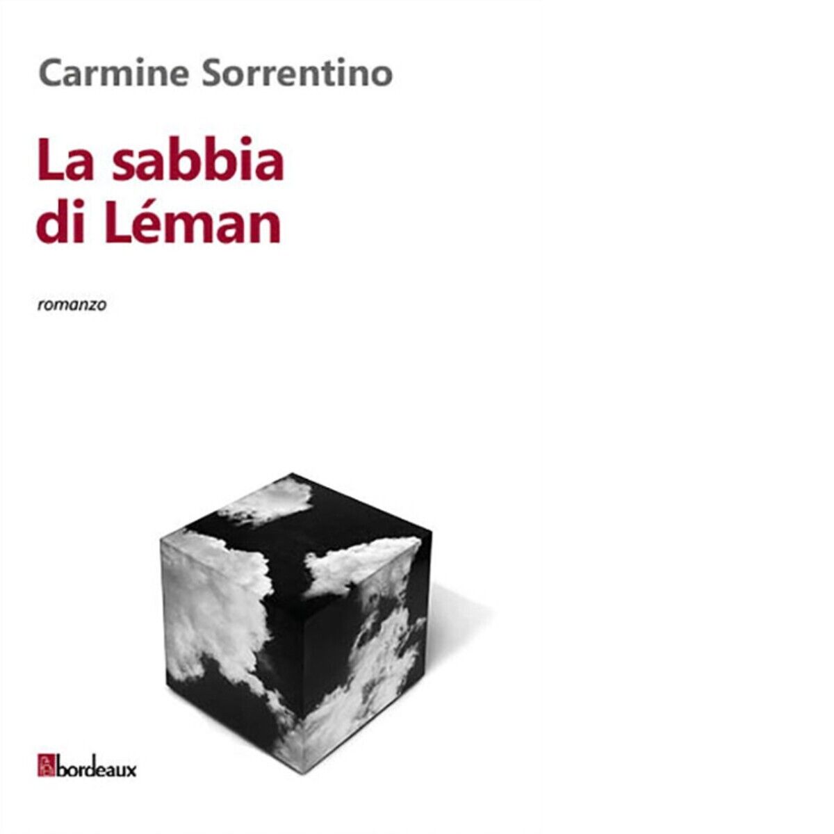  La sabbia di L?man di Carmine Sorrentino, 2016, Bordeaux libro usato
