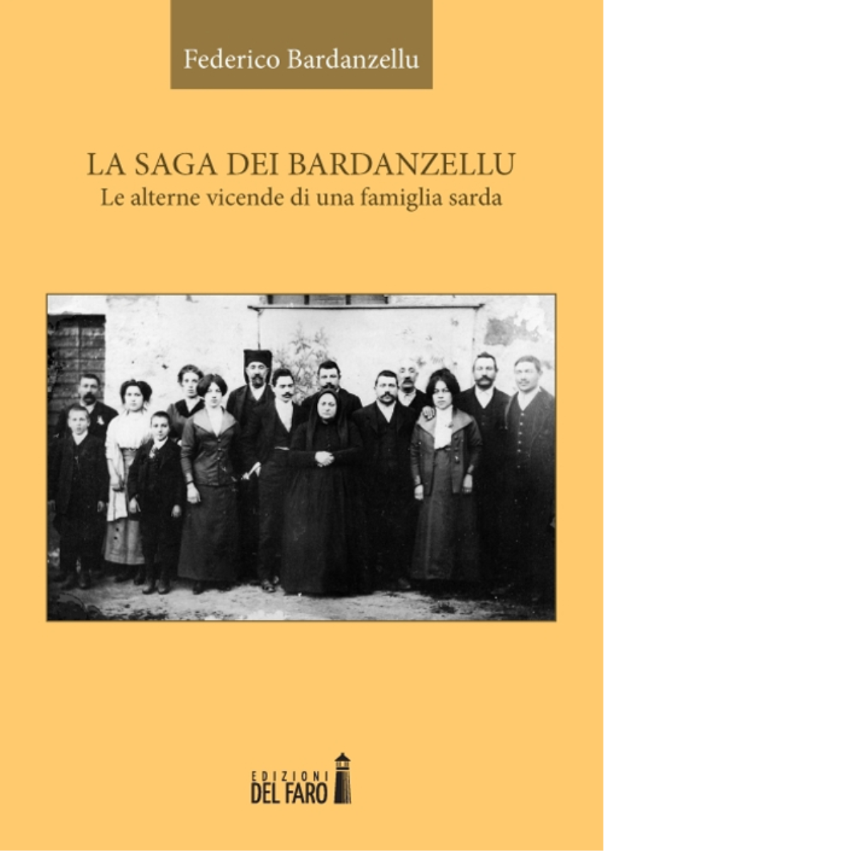 La saga dei Bardanzellu di Bardanzellu Federico - Del Faro, 2014 libro usato