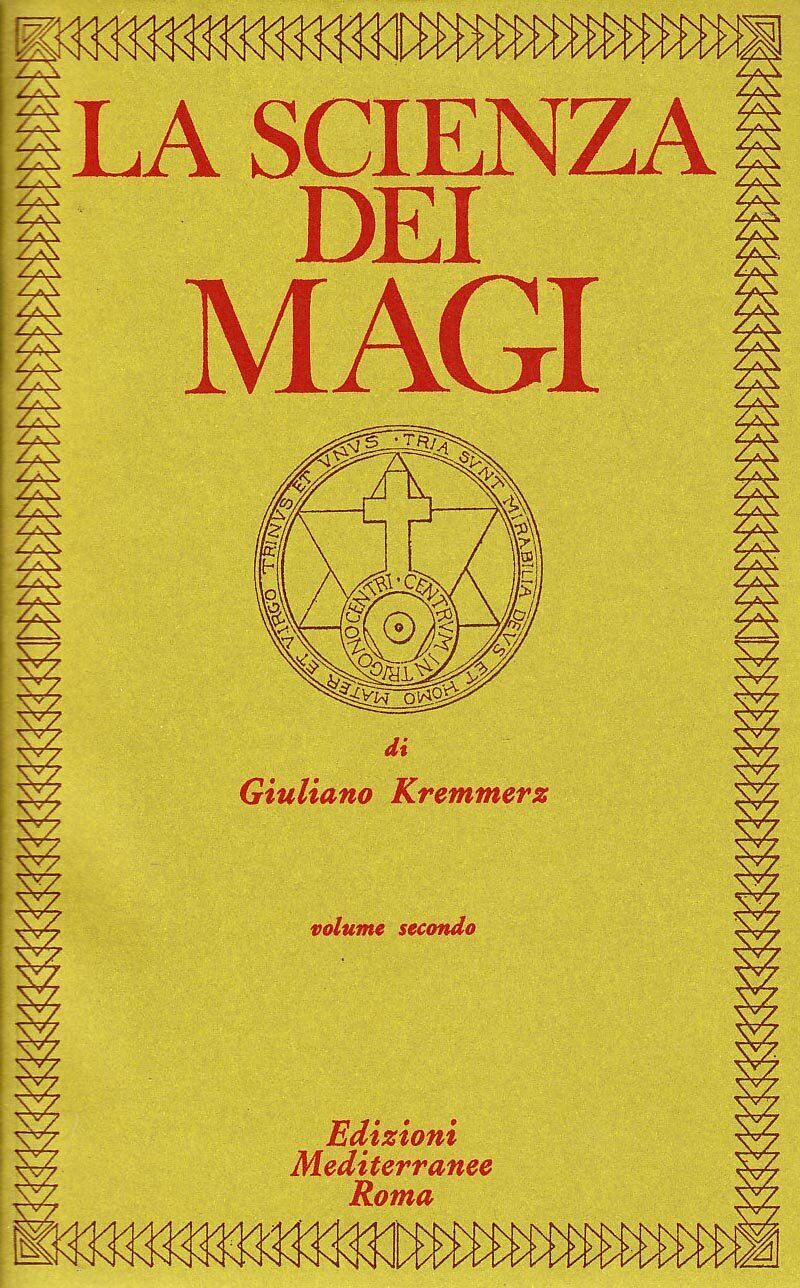 La scienza dei Magi (Vol. 2) - Giuliano Kremmerz - Edizioni Mediterranee, 1983 libro usato