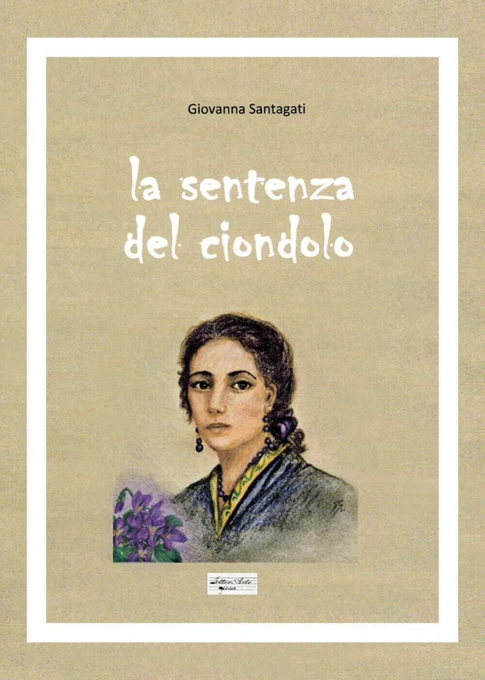 La sentenza del ciondolo di Giovanna Santagati,  2021,  Youcanprint libro usato