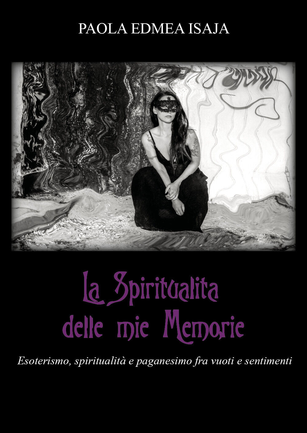 La spiritualit? delle mie memorie di Paola Edmea Isaja Paola Edmea Isaja,  2022, libro usato