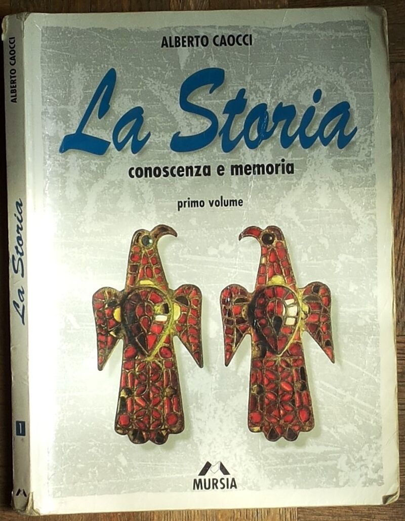 La storia Vol. 1 - Caocci - Mursia,1999 - R libro usato
