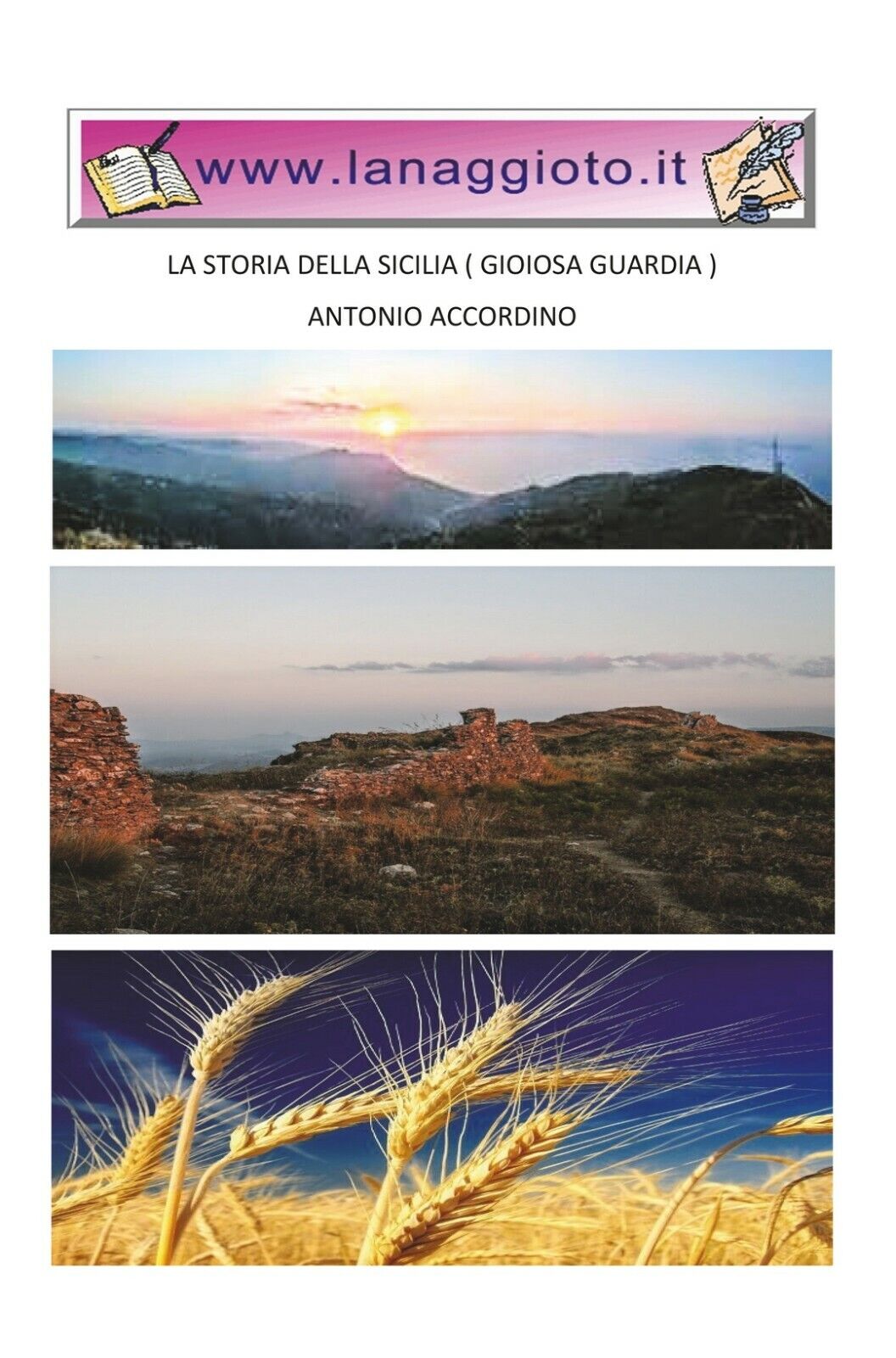 La storia della Sicilia (Gioiosa Guardia)  di Antonio Accordino,  2019,  Youcanp libro usato
