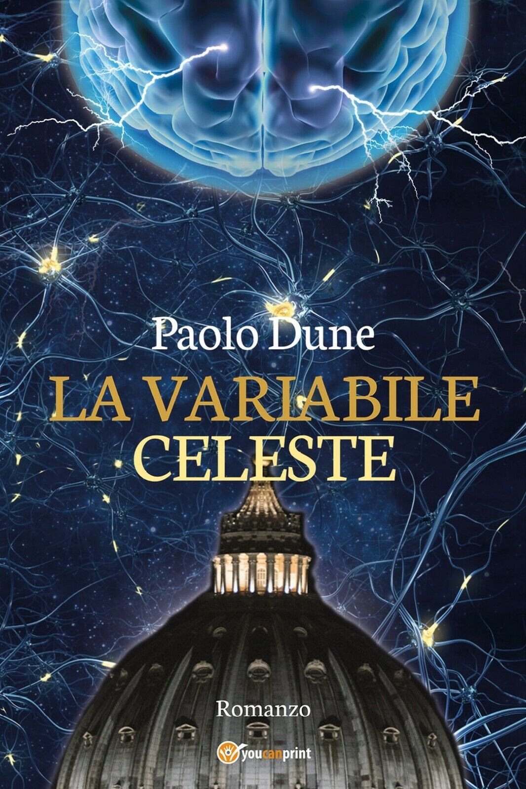 La variabile celeste  di Paolo Dune,  2015,  Youcanprint libro usato