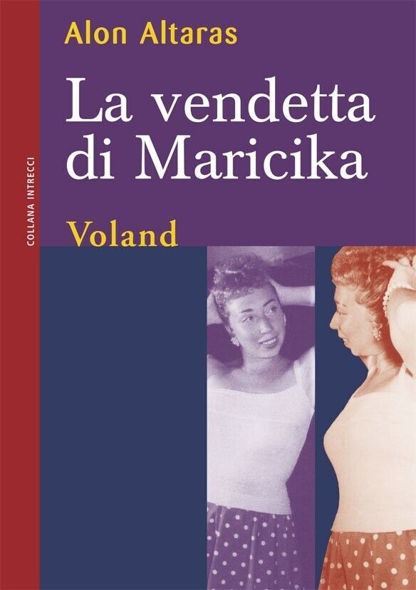  La vendetta di Maricika di Alon Altaras, 2006, Voland libro usato