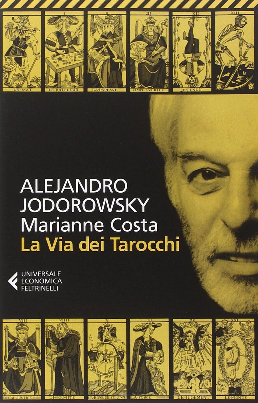 La via dei tarocchi - Alejandro Jodorowsky, Marianne Costa - Fltrinelli, 2014 libro usato