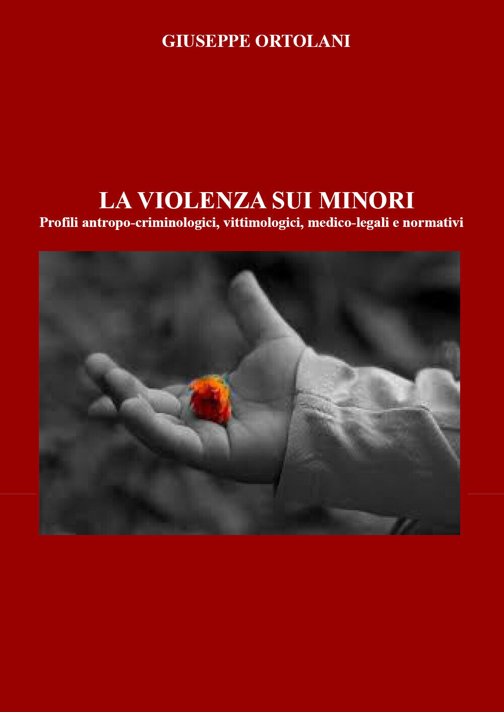 La violenza sui minori. Profili antropo-criminologici, vittimologici, medico-leg libro usato