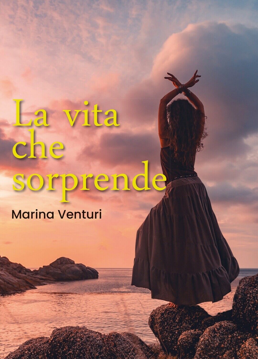 La vita che sorprende  di Marina Venturi,  2019,  Youcanprint libro usato