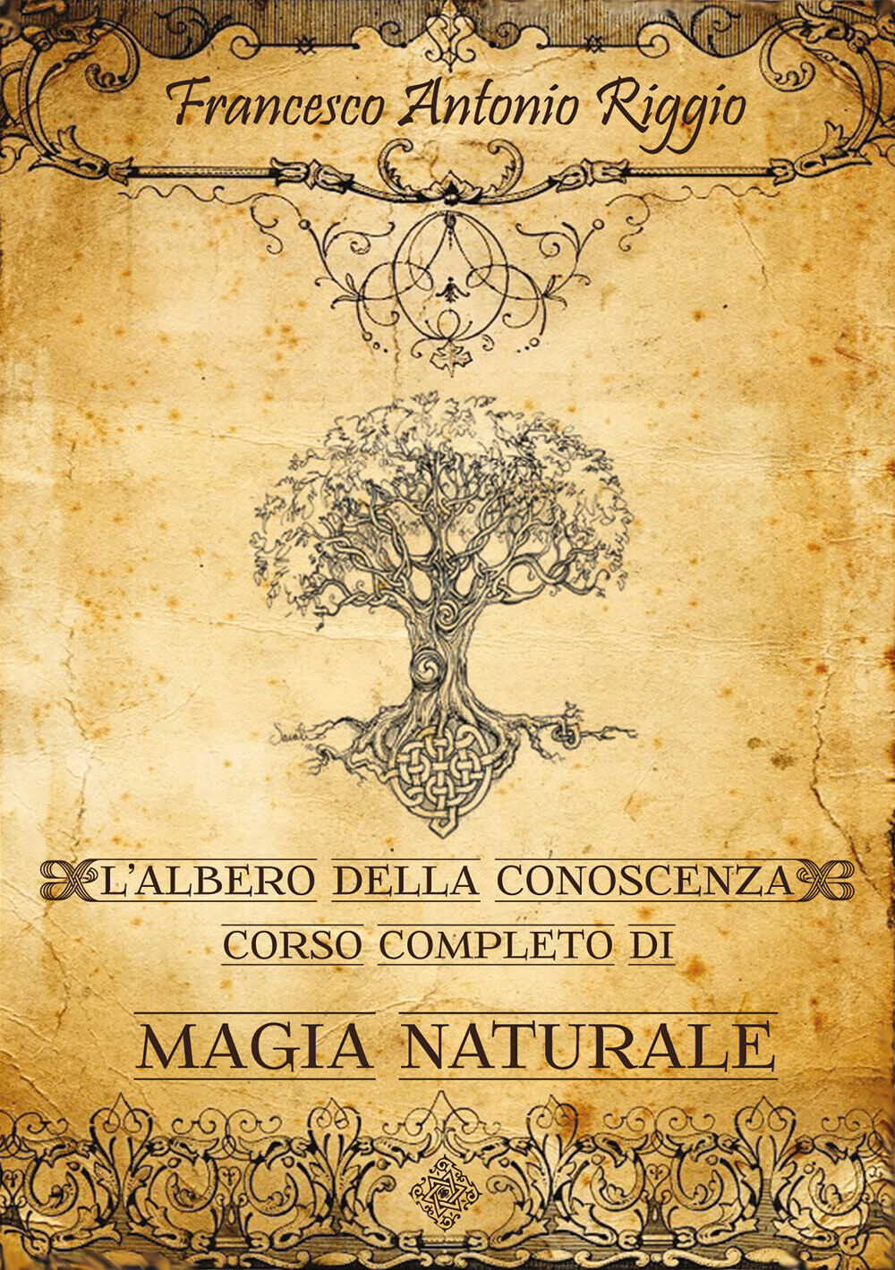 L'albero della Conoscenza - Corso Completo di Magia Naturale   libro usato