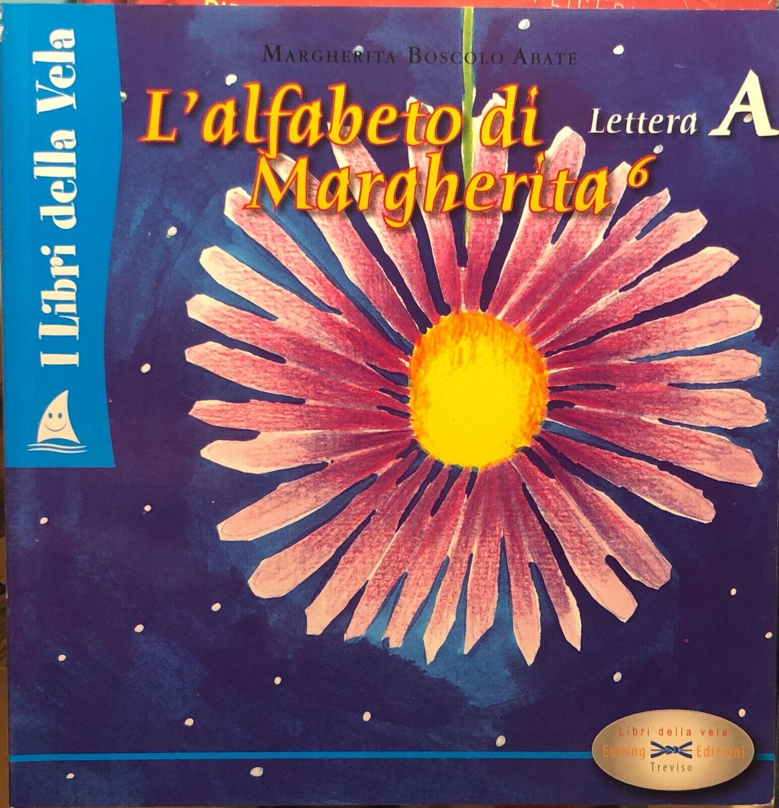 L'alfabeto di Margherita lettera A di Margherita Boscolo Abate, 2007, Editing Ed libro usato