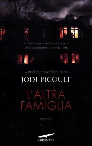 L'altra famiglia romanzo - Jodi Picoult - Corbaccio,2012 - A libro usato