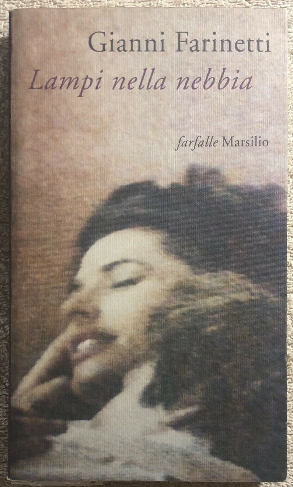 Lampi nella nebbia di Gianni Farinetti,  2000,  Marsilio libro usato