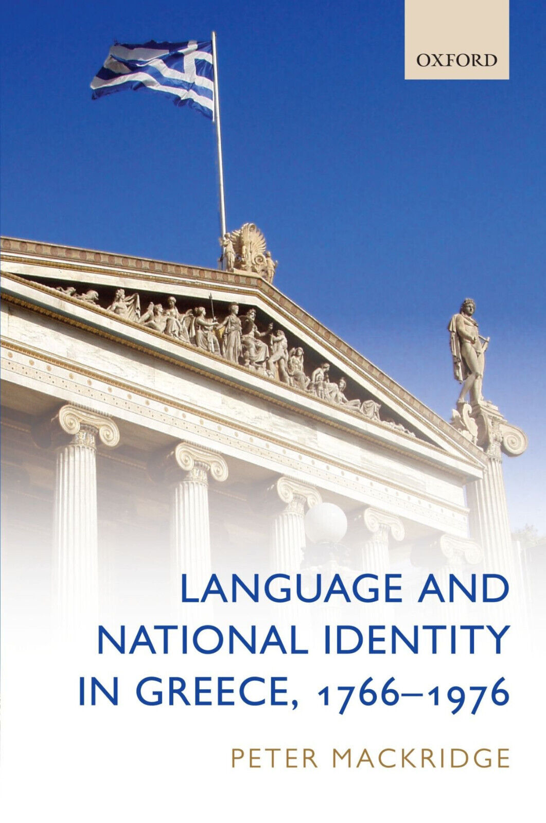 Language and National Identity in Greece, 1766-1976 - Peter - Oxford, 2010 libro usato