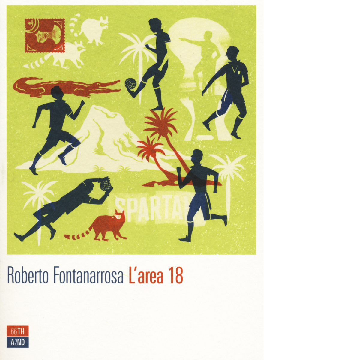 L'area 18 di Roberto Fontanarrosa,  2014,  66th And 2nd libro usato