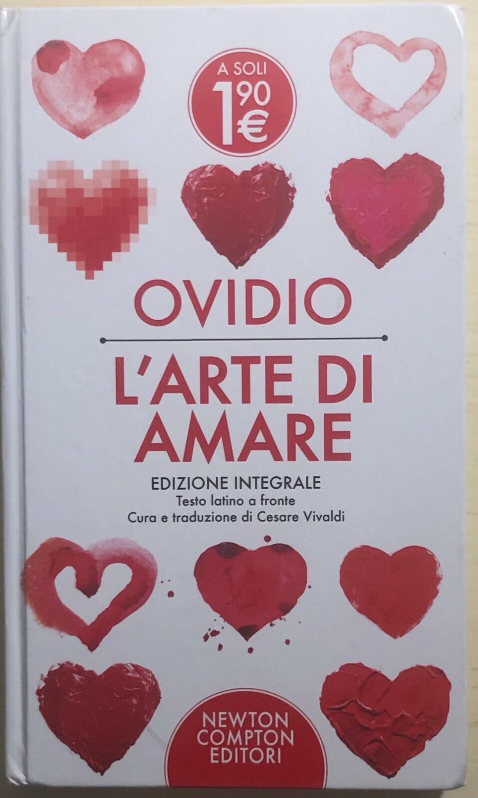 L'arte di amare. Testo latino a fronte. Ediz. integrale di Publius Ovidius Naso, libro usato