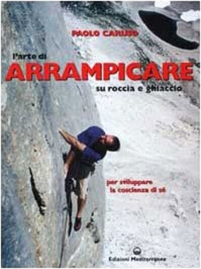 L'arte di arrampicare - Paolo Caruso - Edizioni Mediterranee, 2002 libro usato