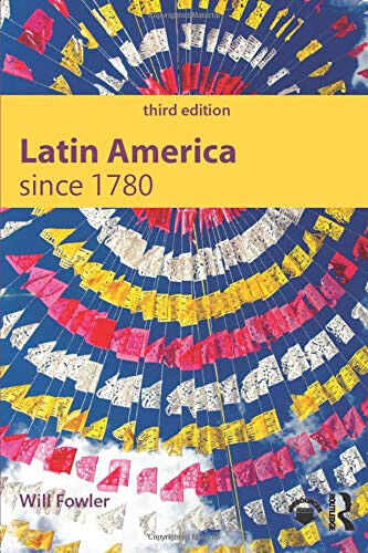 Latin America since 1780 - Will - Routledge, 2015 libro usato