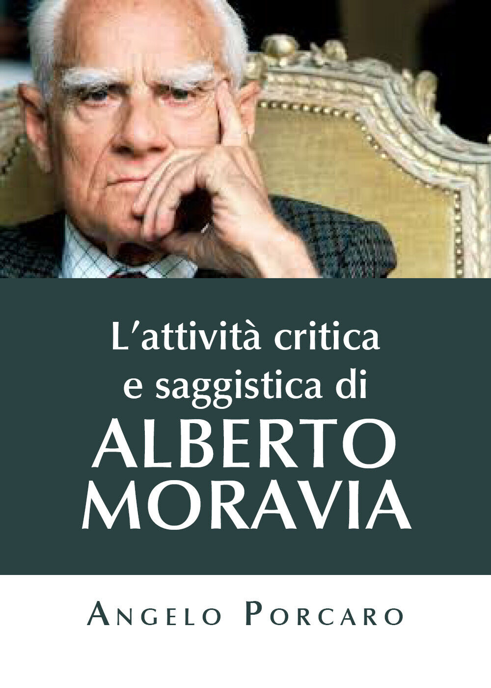L'attivit? critica e saggistica di Alberto Moravia di Angelo Porcaro,  2020,  Yo libro usato