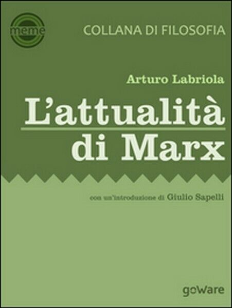 L'attualit? di Marx  di Arturo Labriola,  2016,  Goware libro usato