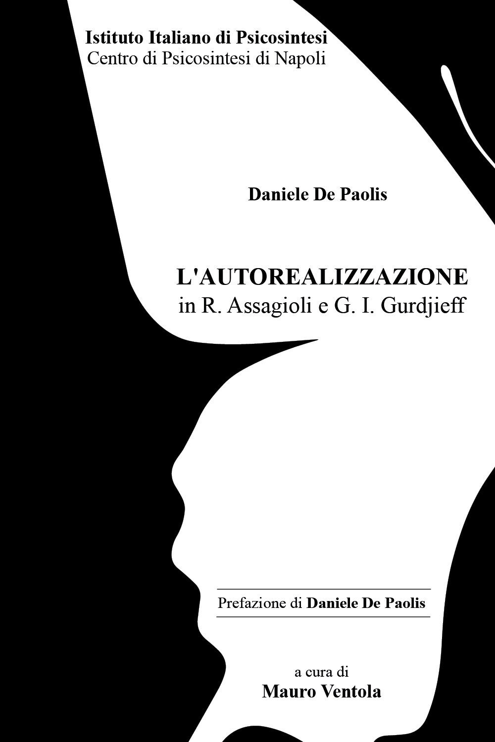 L'autorealizzazione in R. Assagioli e G. I. Gurdjieff di Mauro Ventola,  2018,   libro usato