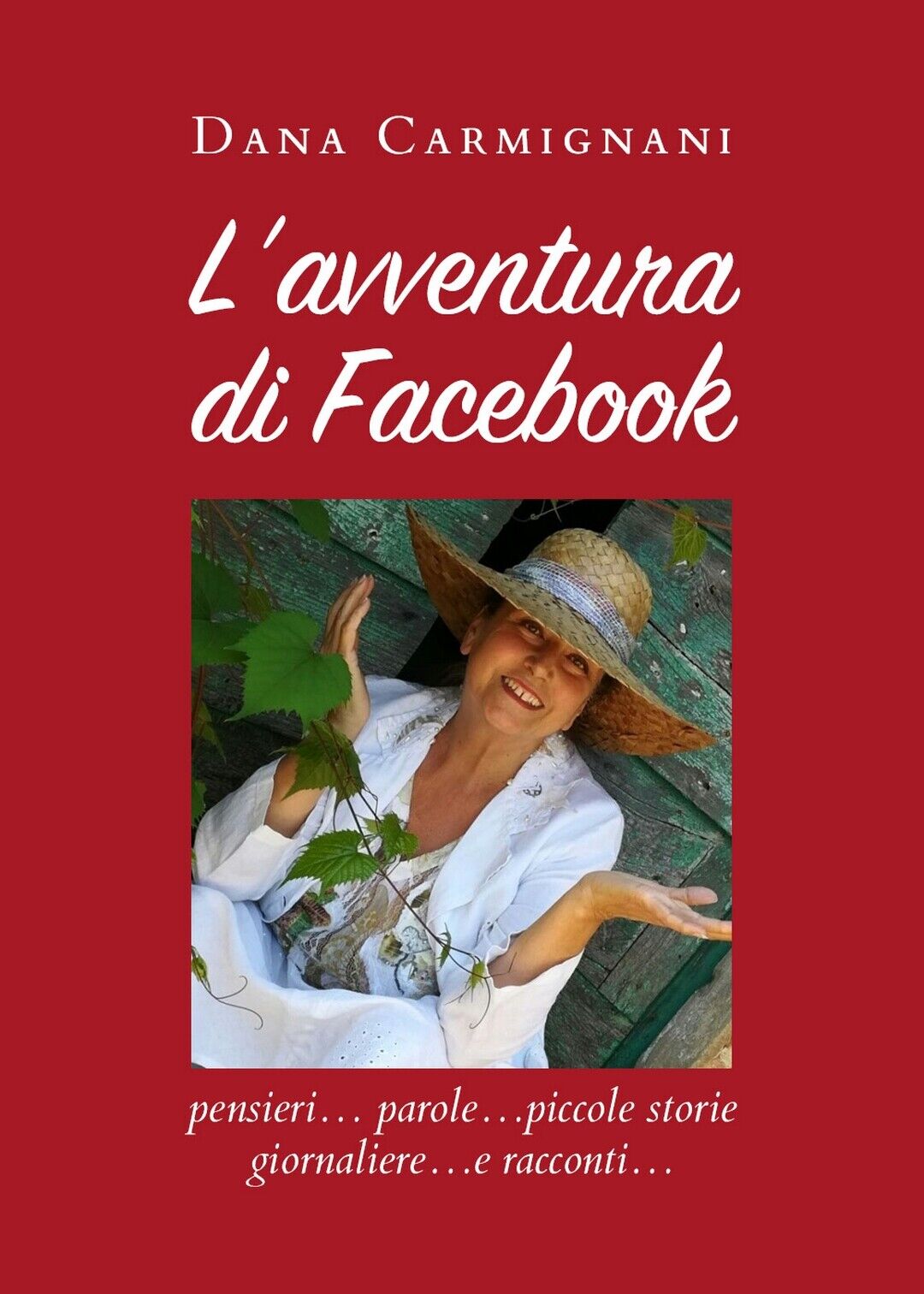 L'avventura di Facebook  di Dana Carmignani,  2020,  Youcanprint libro usato