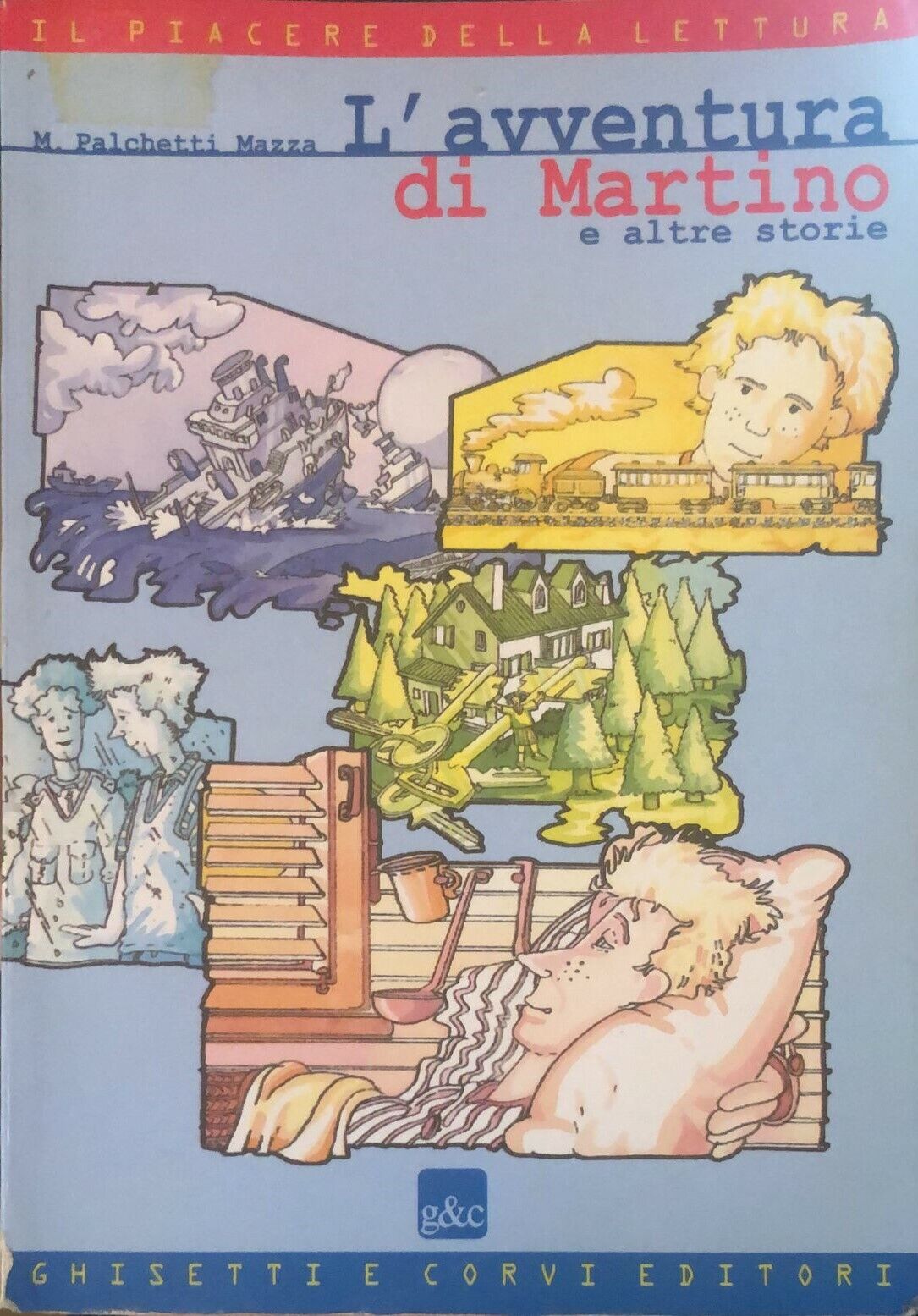 L'avventura di Martino di M. Palchetti Mazza, 2000, Ghisetti E Corvi Editori libro usato