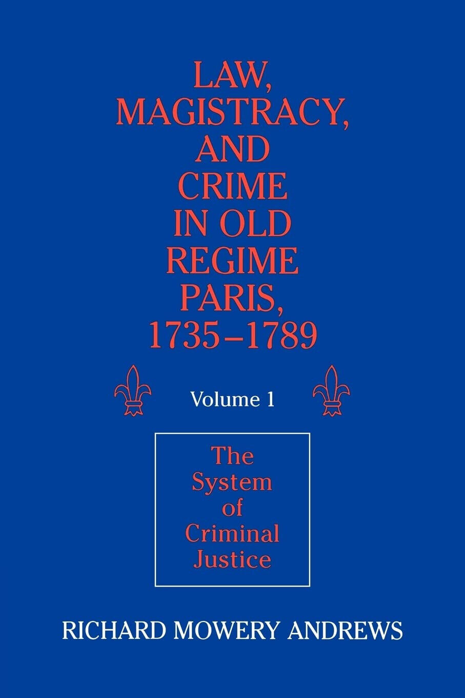 Law, Magistracy, and Crime in Old Regime Paris, 1735 1789 - Cambridge, 2022 libro usato