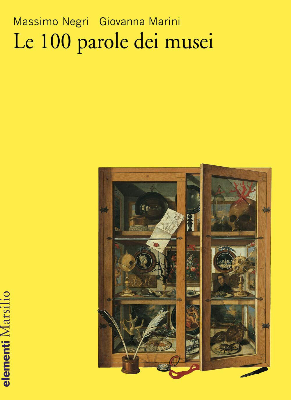 Le 100 parole dei musei di Massimo Negri, Giovanna Marini - Marsilio, 2020 libro usato