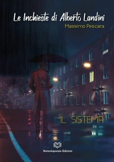 Le Indagini di Alberto Landini - Il Sistema di Massimo Pescara, 2022, Nonsolo libro usato