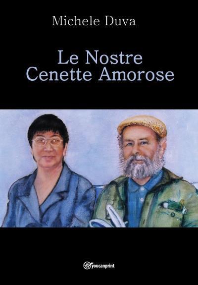 Le Nostre Cenette Amorose di Michele Duva,  2022,  Youcanprint libro usato