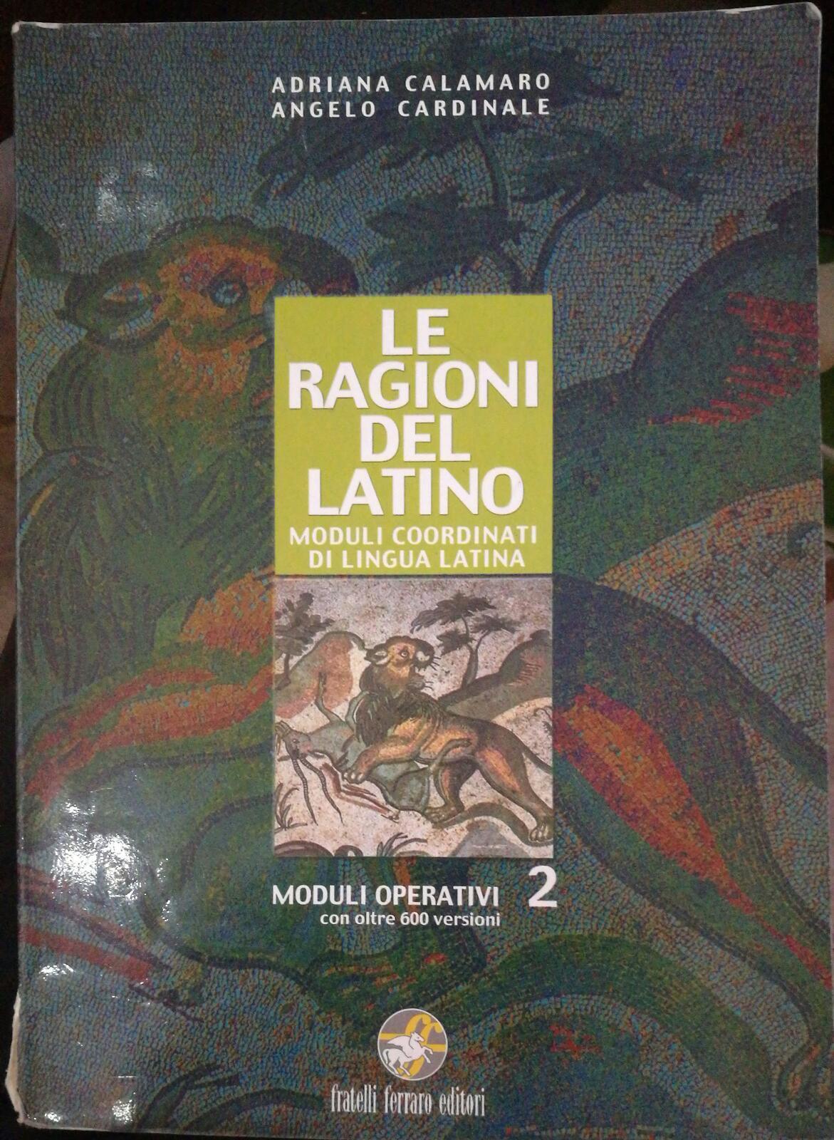 Le Ragioni del Latino 2 - Calamaro - Cardinale - 2002 - Fratelli Ferraro - lo libro usato