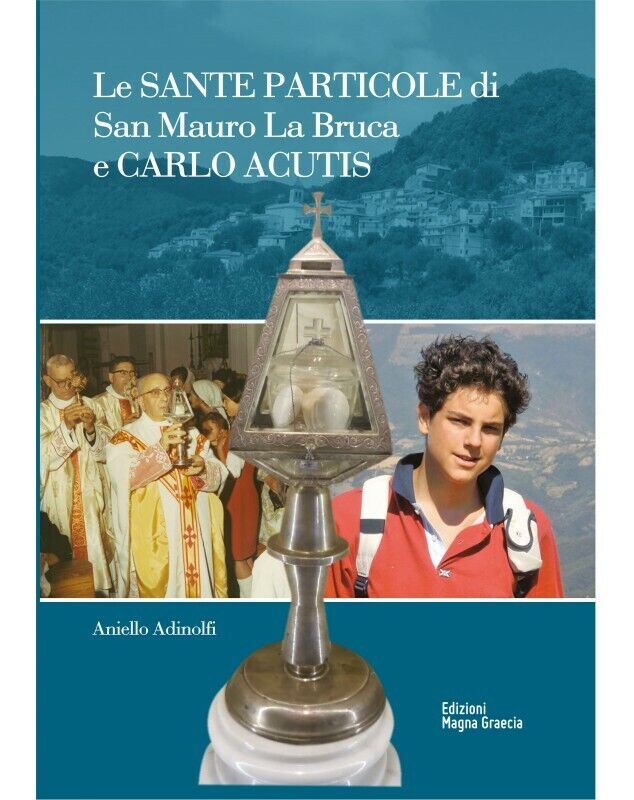 Le Sante Particole Di San Mauro La Bruca E Carlos Acutis - Aniello Adinolfi,2019 libro usato