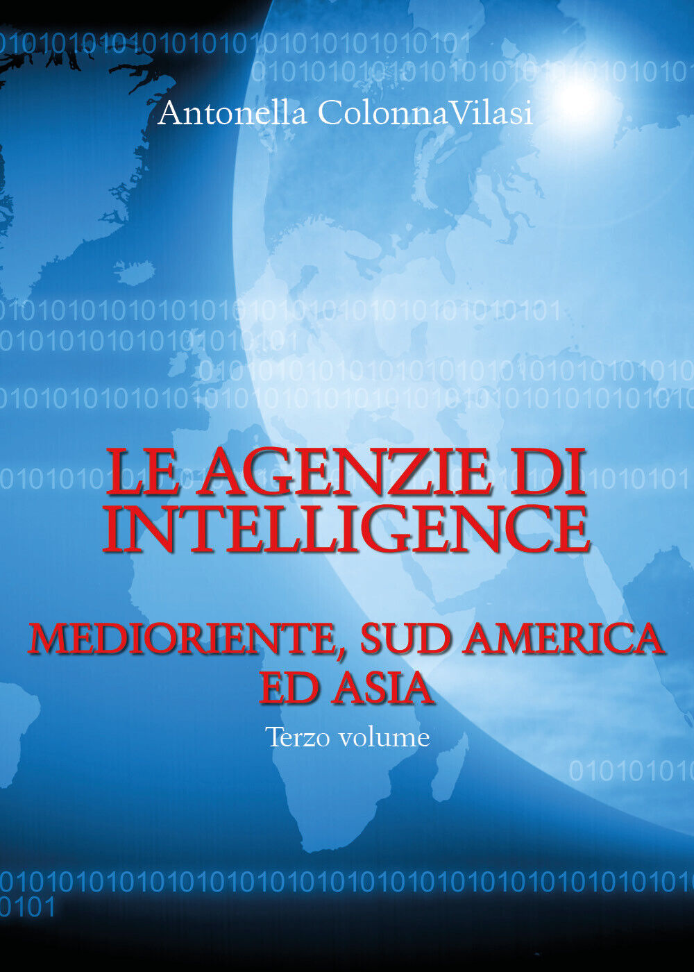 Le agenzia di intelligence Vol.3 - Antonella Colonna Vilasi,  2020,  Youcanprint libro usato