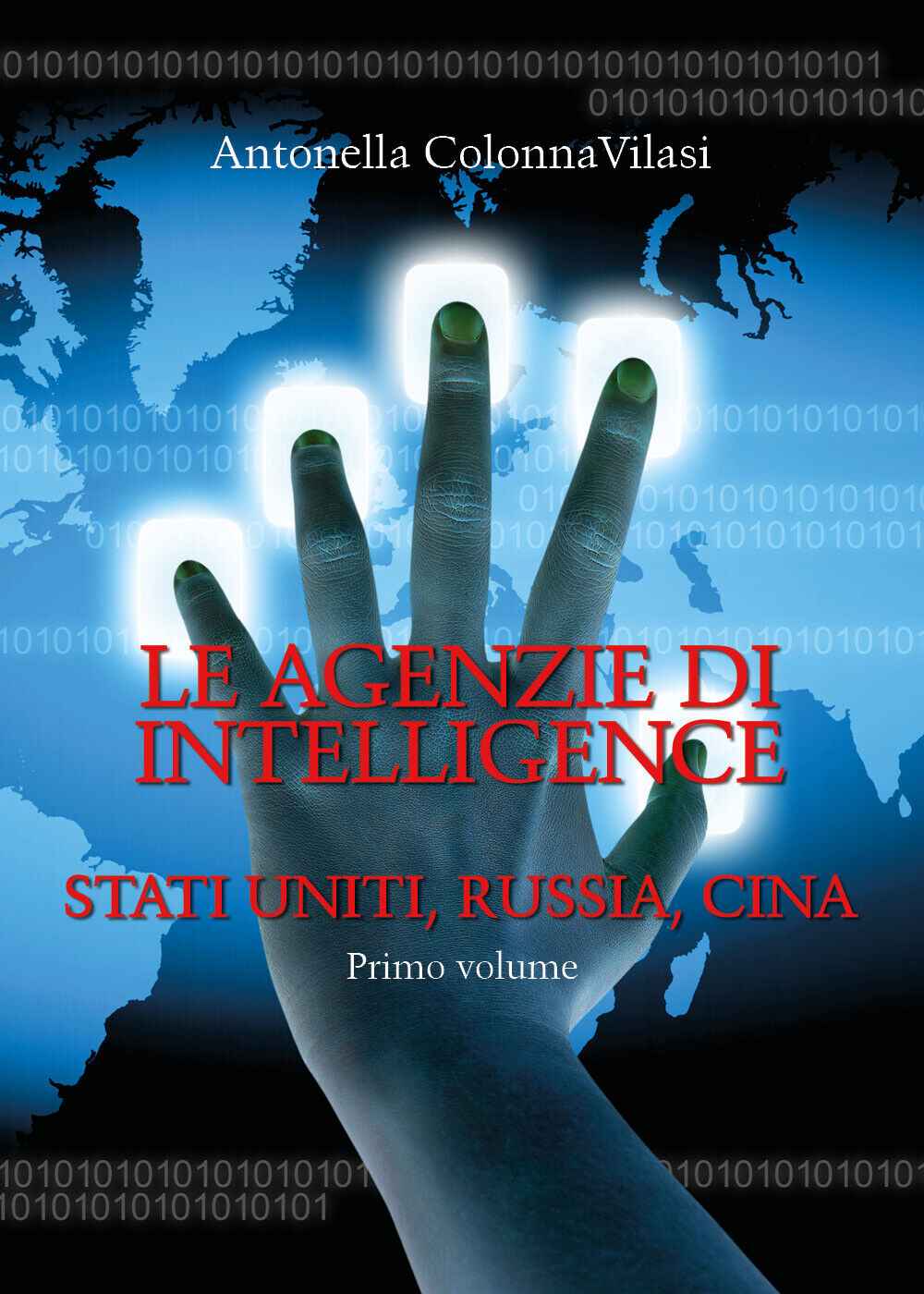 Le agenzie di intelligence - Antonella Colonna Vilasi,  2020,  Youcanprint libro usato
