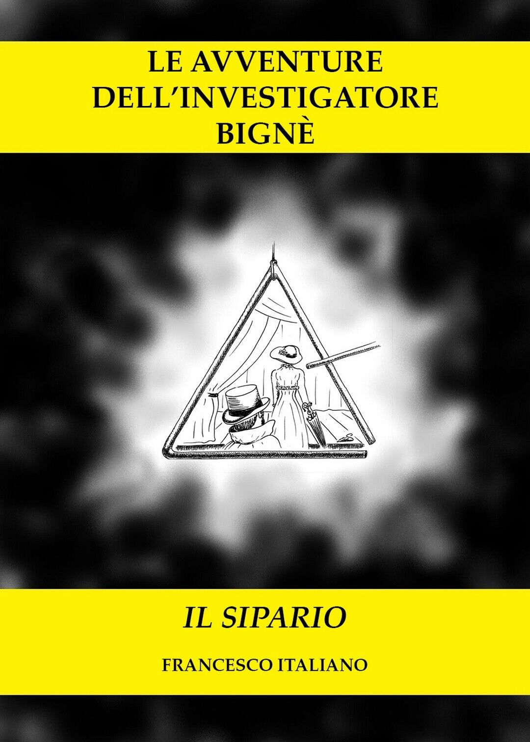 Le avventure delL'investigatore Bign? - Il sipario  di Francesco Italiano,  2019 libro usato