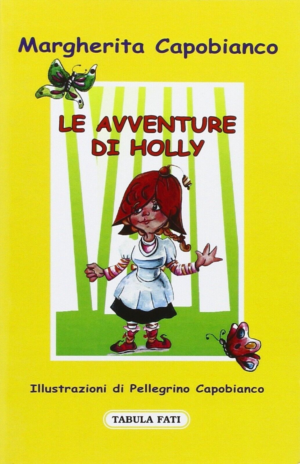 Le avventure di Holly di Margherita Capobianco, 2011, Tabula Fati libro usato