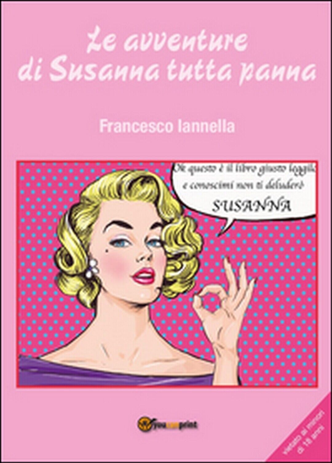Le avventure di Susanna tutta panna  di Francesco Iannella,  2016,  Youcanprint libro usato