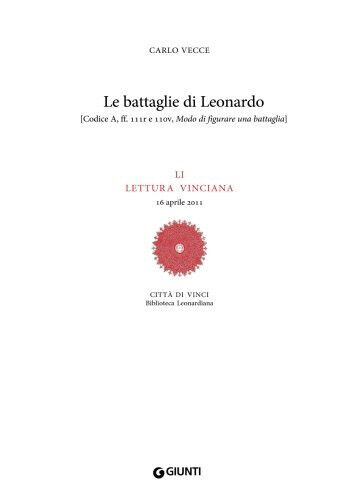Le battaglie di Leonardo - Carlo Vecce - Giunti editore, 2012 libro usato