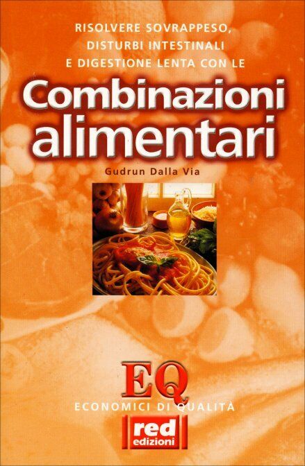 Le combinazioni alimentari di Gudrun Dalla Via,  2001,  Edizioni Red! libro usato