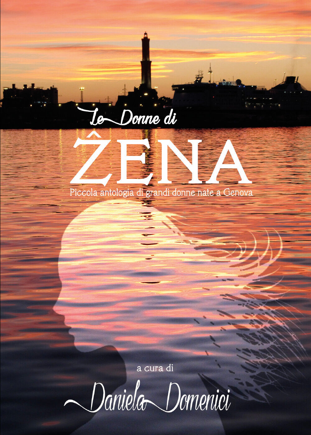Le donne di Zena - Daniela Domenici,  2019,  Youcanprint - P libro usato