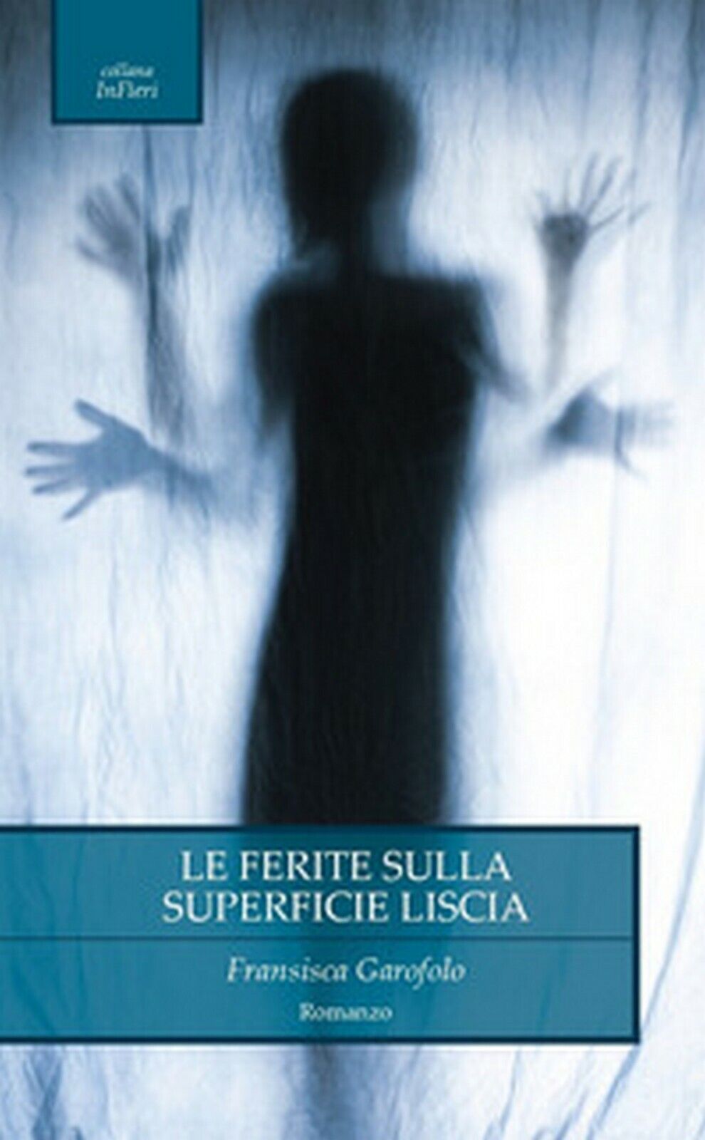 Le ferite sulla superficie liscia, Fransisca Garofolo,  2020,  Chance Edizioni libro usato