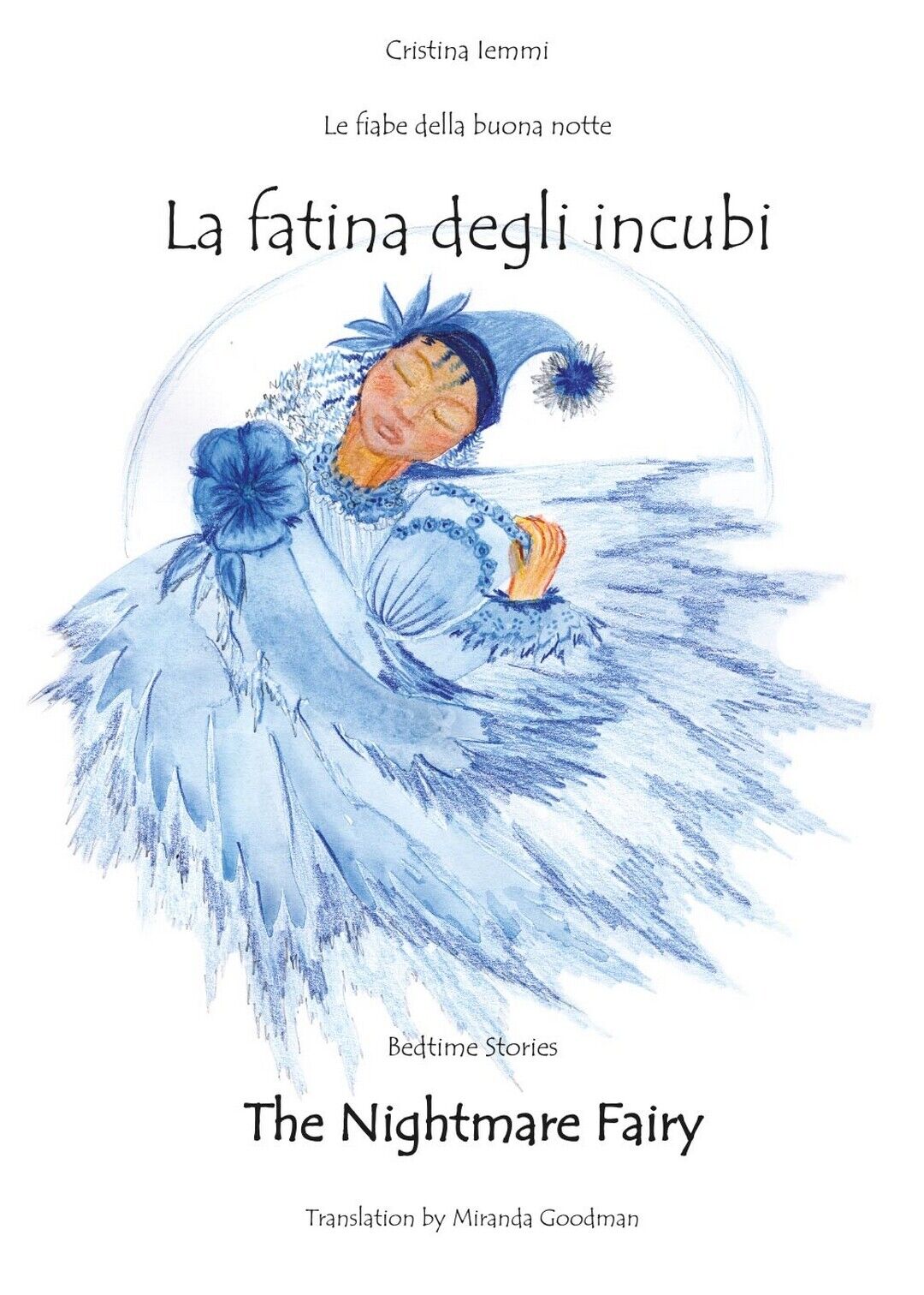 Le fiabe della buonanotte - La fatina degli incubi  di Cristina Iemmi,  2017 libro usato